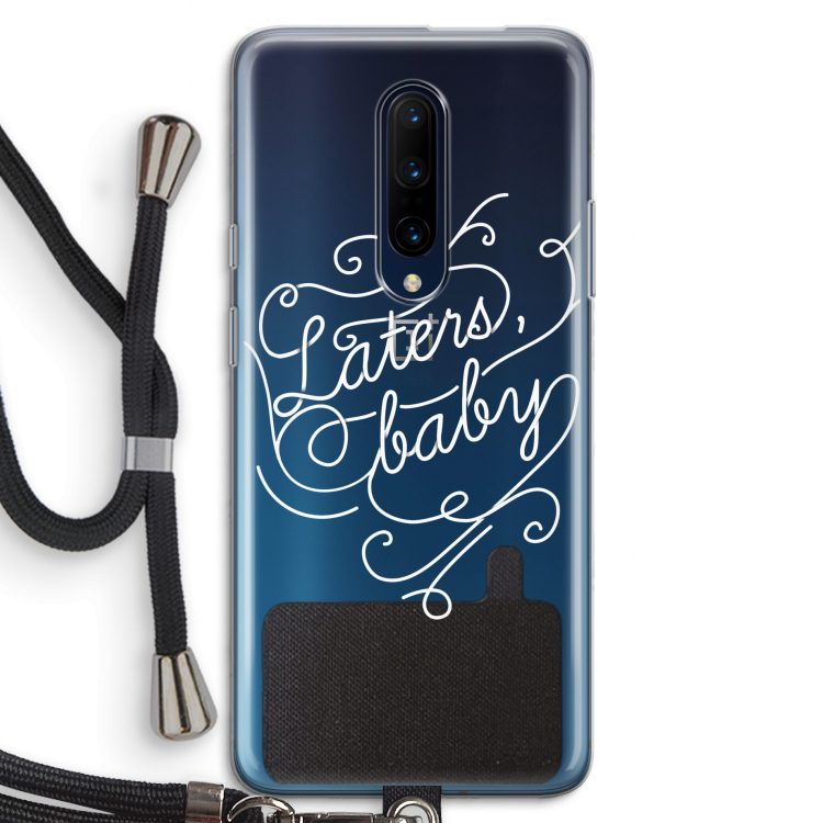 Laters, baby: OnePlus 7 Pro Transparant Hoesje met koord