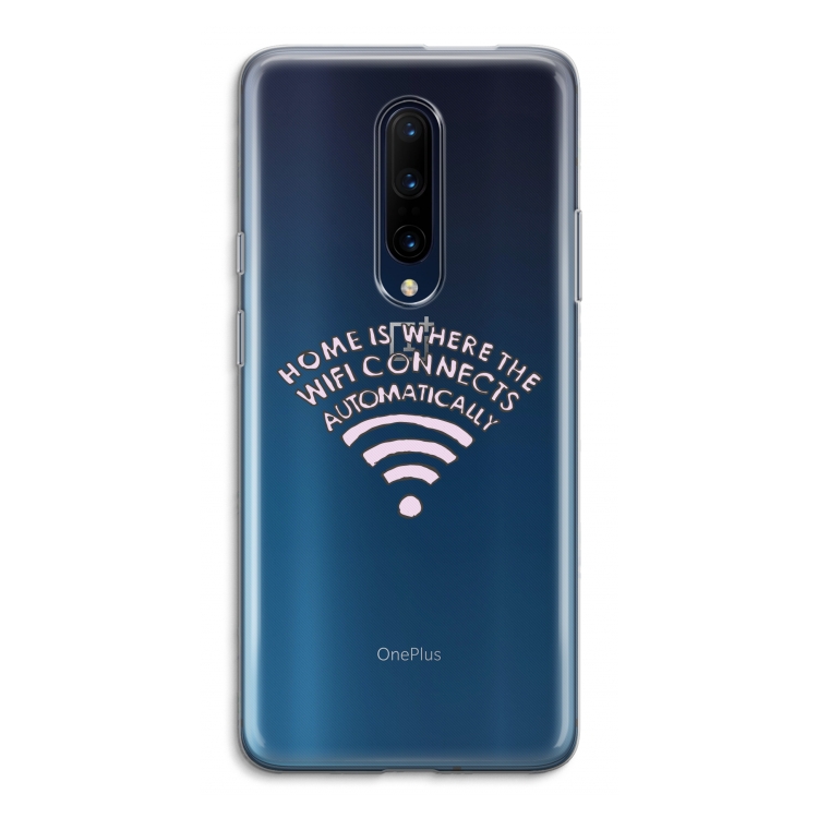 Home Is Where The Wifi Is: OnePlus 7 Pro Transparant Hoesje