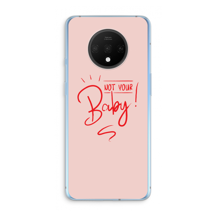 Not Your Baby: OnePlus 7T Transparant Hoesje