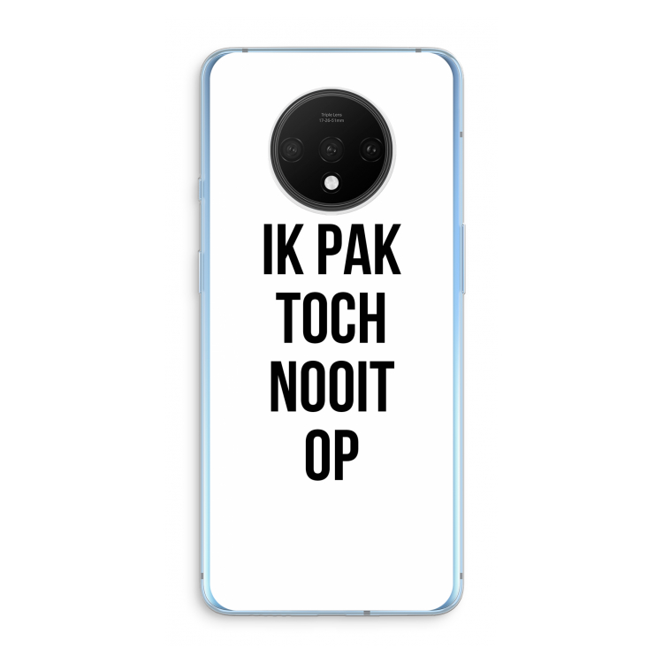 Ik pak nooit op: OnePlus 7T Transparant Hoesje