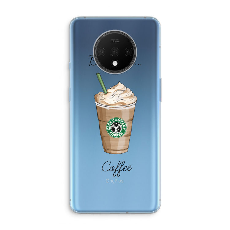 But first coffee: OnePlus 7T Transparant Hoesje