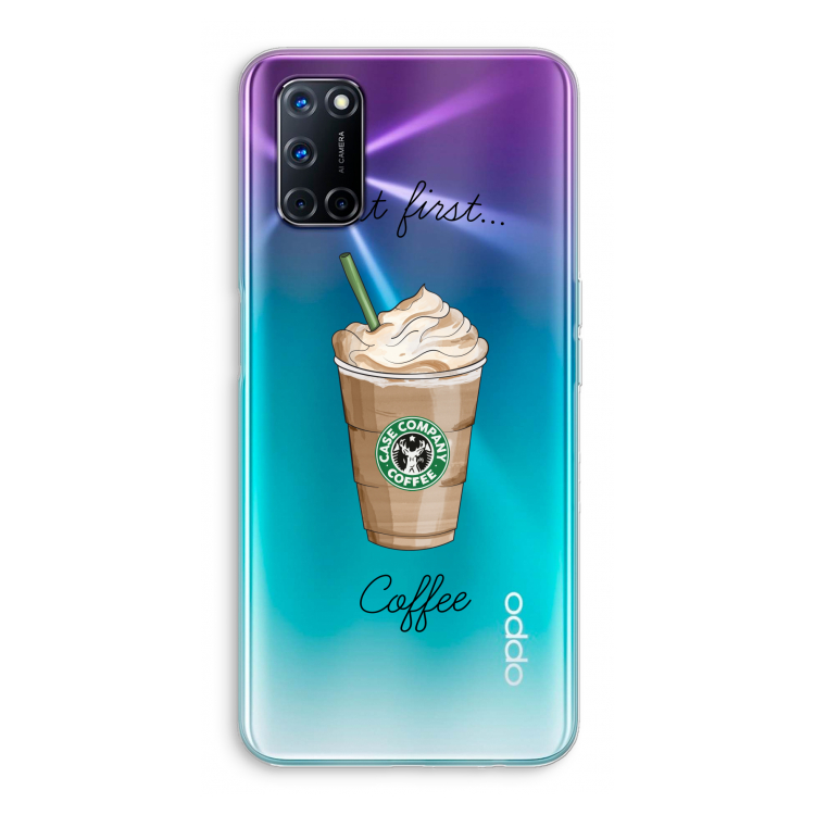 But first coffee: Oppo A52 Transparant Hoesje