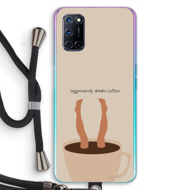 Aggressively drinks coffee: Oppo A52 Transparant Hoesje met koord