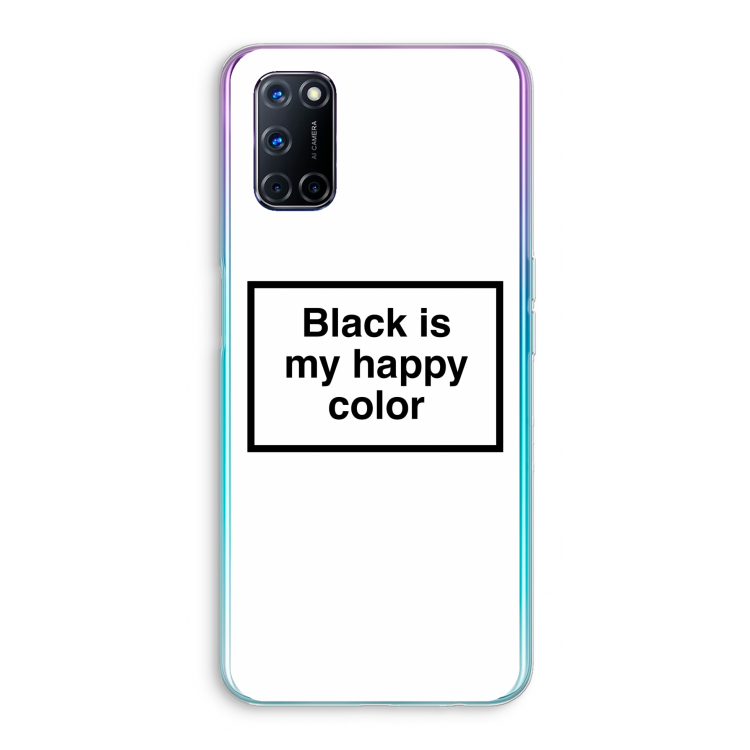 Black is my happy color: Oppo A72 Transparant Hoesje