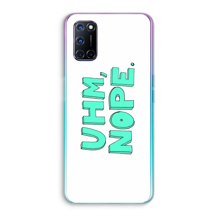 UHM, NOPE.: Oppo A72 Transparant Hoesje