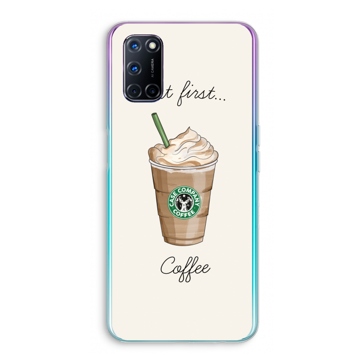 But first coffee: Oppo A72 Transparant Hoesje