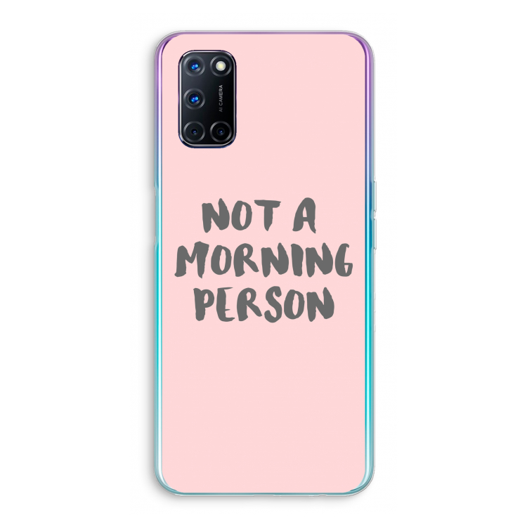 Morning person: Oppo A72 Transparant Hoesje