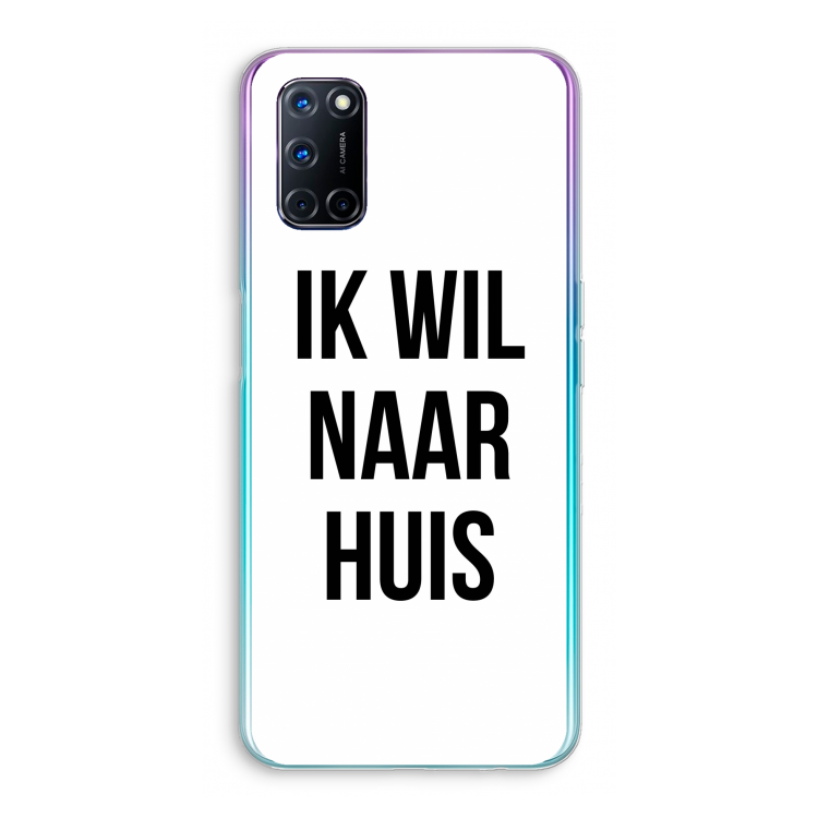 Ik wil naar huis: Oppo A72 Transparant Hoesje