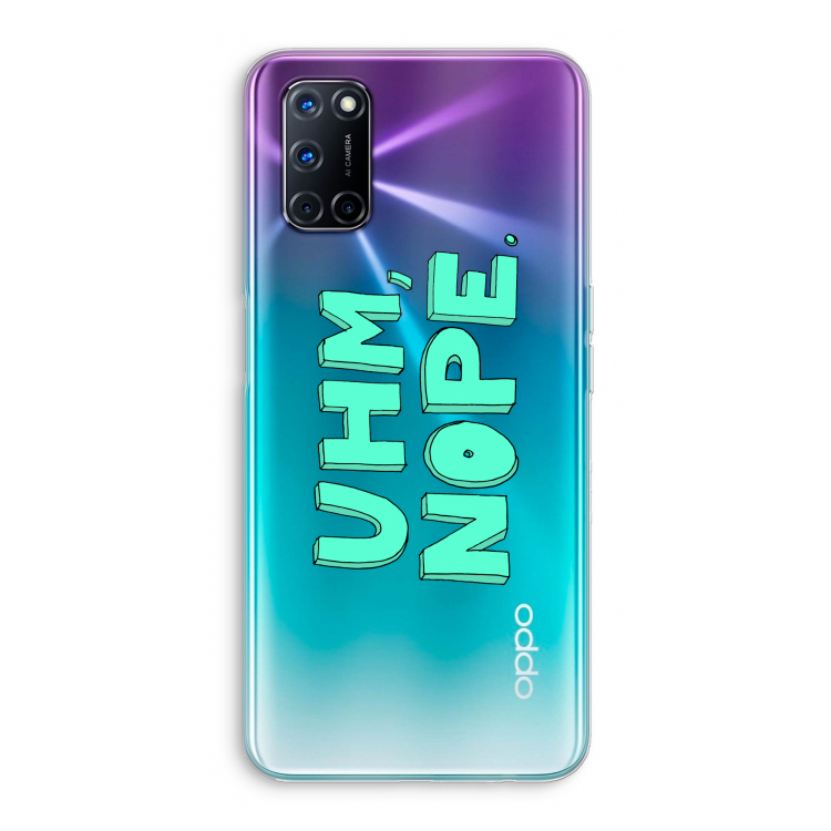 UHM, NOPE.: Oppo A72 Transparant Hoesje