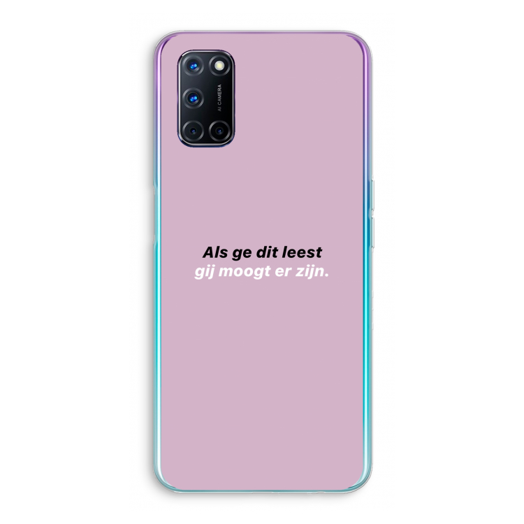 gij moogt er zijn: Oppo A72 Transparant Hoesje