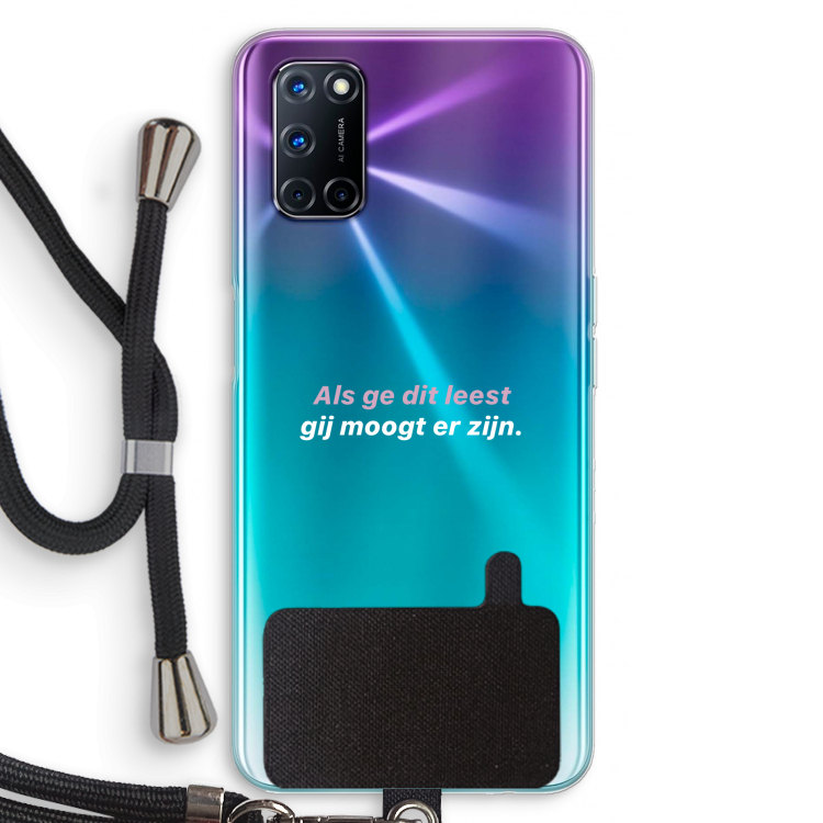 gij moogt er zijn: Oppo A72 Transparant Hoesje met koord