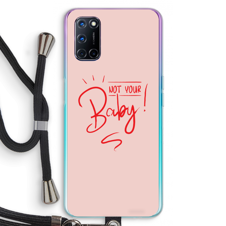 Not Your Baby: Oppo A72 Transparant Hoesje met koord