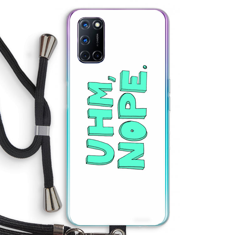 UHM, NOPE.: Oppo A72 Transparant Hoesje met koord