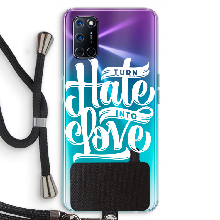Turn hate into love: Oppo A72 Transparant Hoesje met koord