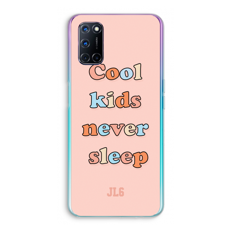 Cool Kids Never Sleep: Oppo A92 Transparant Hoesje