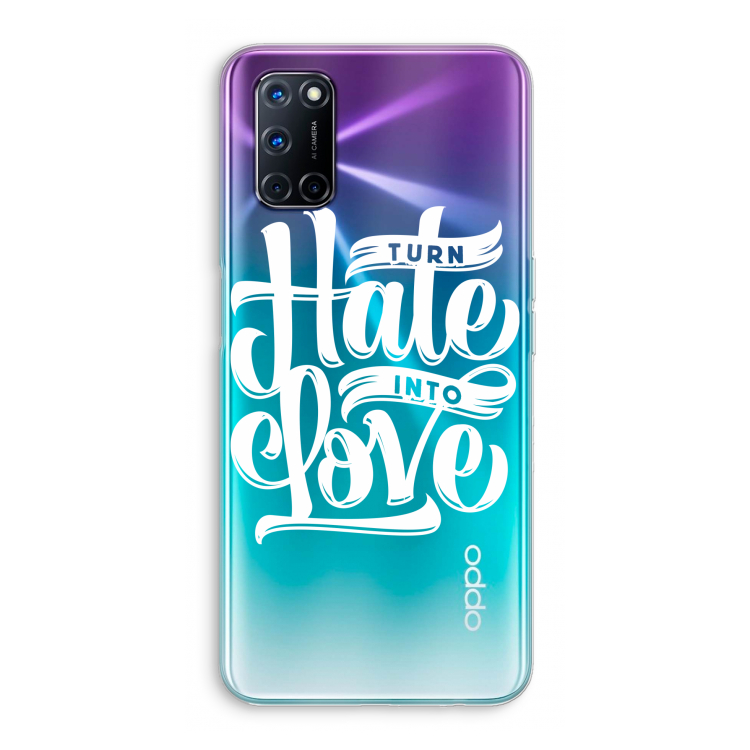 Turn hate into love: Oppo A92 Transparant Hoesje