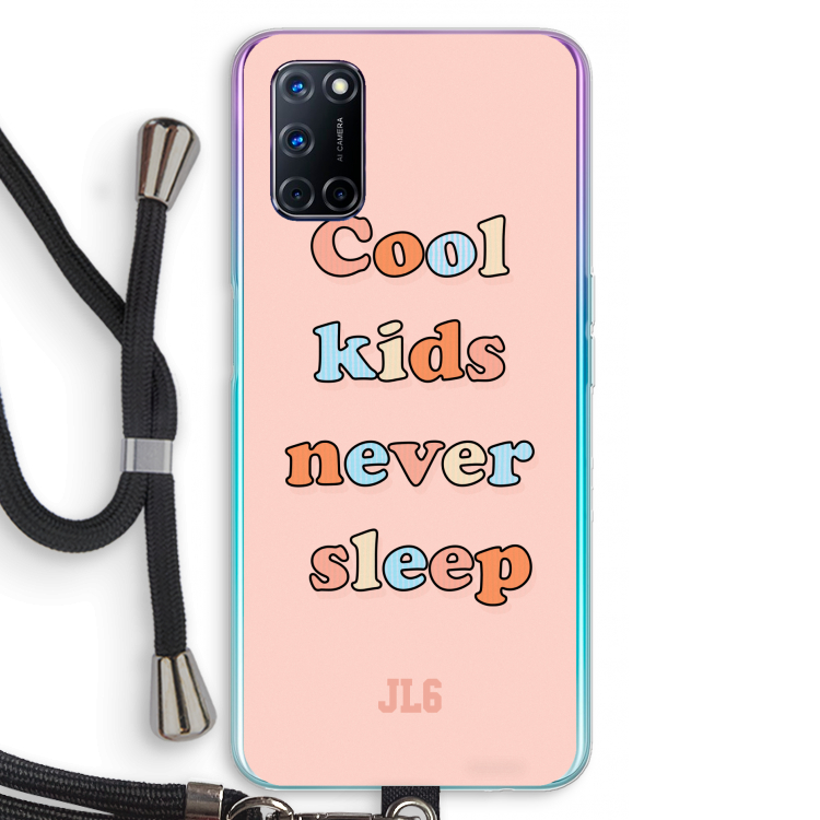 Cool Kids Never Sleep: Oppo A92 Transparant Hoesje met koord