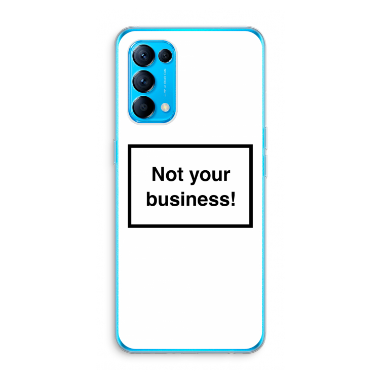 Not your business: Oppo Find X3 Lite Transparant Hoesje