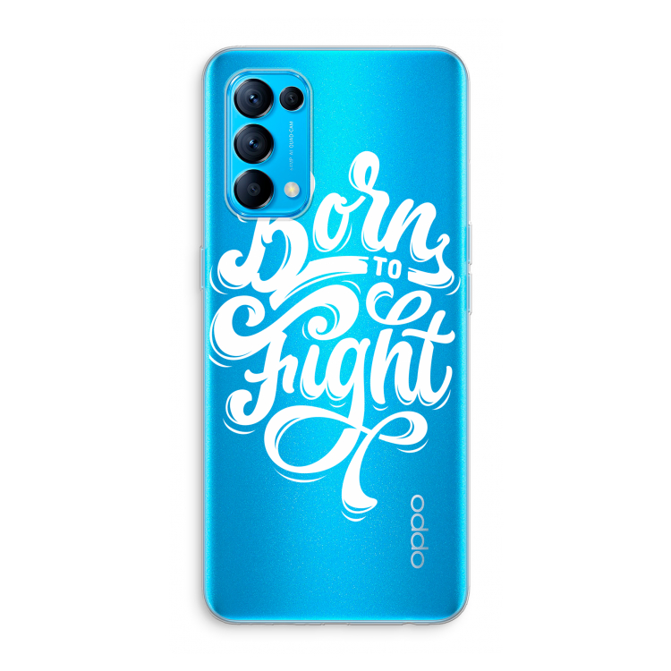 Born to Fight: Oppo Find X3 Lite Transparant Hoesje