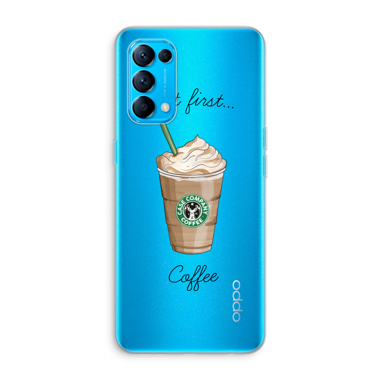 But first coffee: Oppo Find X3 Lite Transparant Hoesje