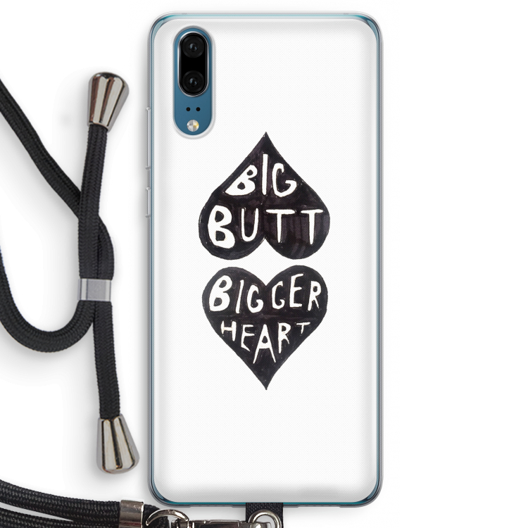 Big butt bigger heart: Huawei P20 Transparant Hoesje met koord