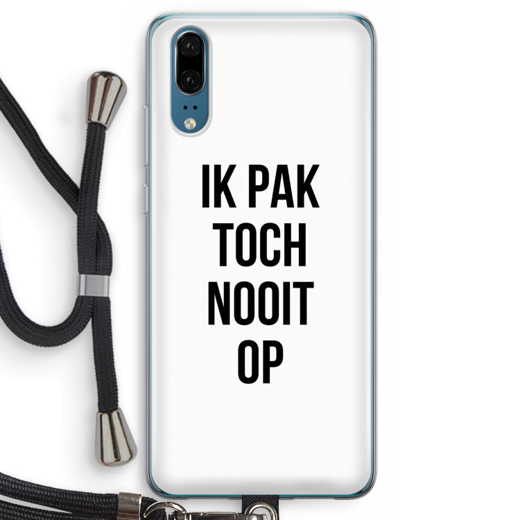 Ik pak nooit op: Huawei P20 Transparant Hoesje met koord