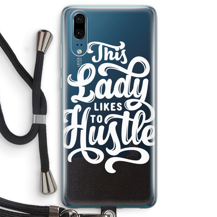 Hustle Lady: Huawei P20 Transparant Hoesje met koord