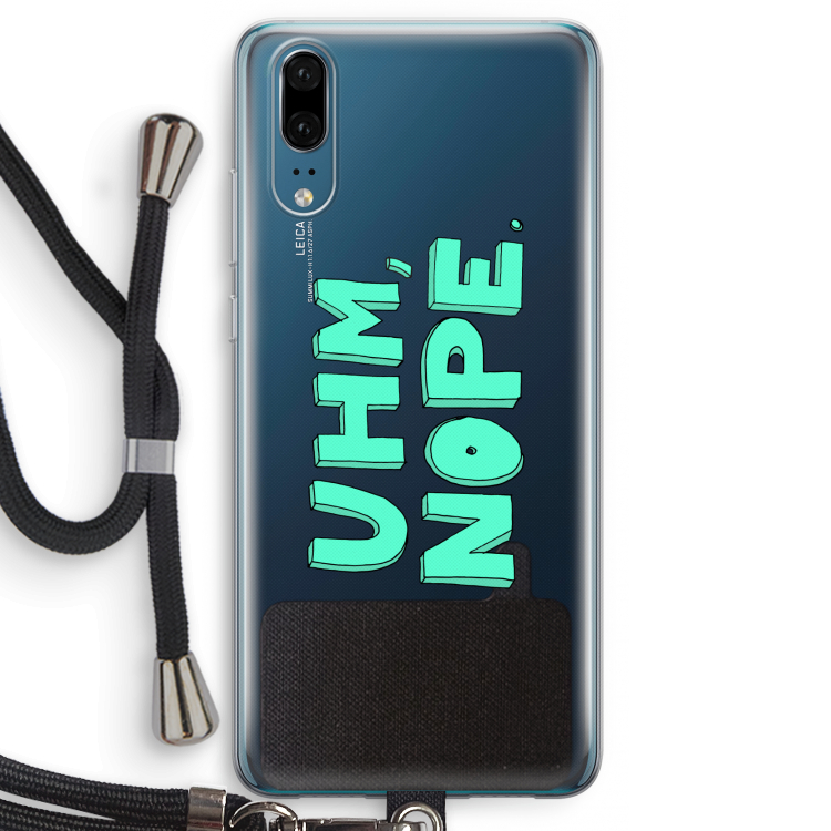 UHM, NOPE.: Huawei P20 Transparant Hoesje met koord