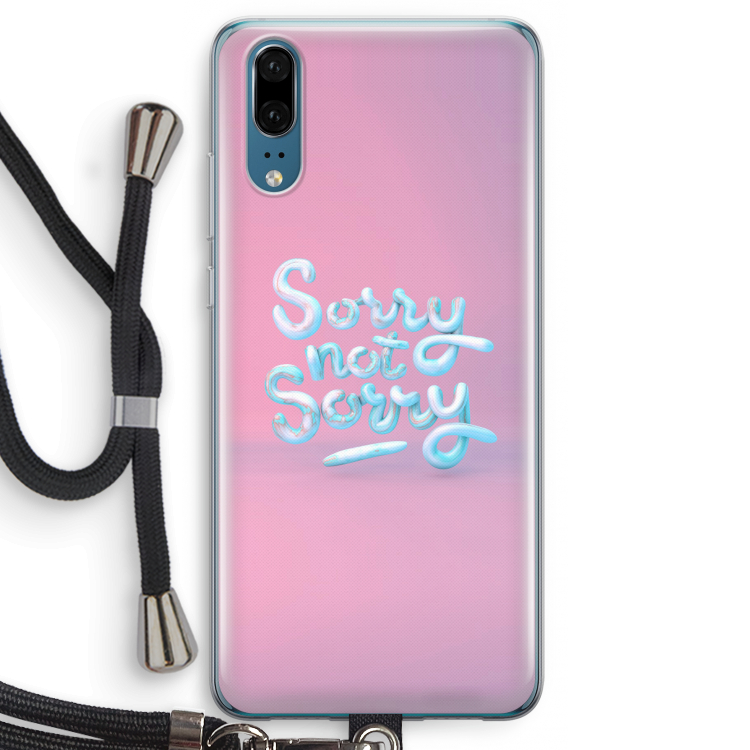 Sorry not sorry: Huawei P20 Transparant Hoesje met koord