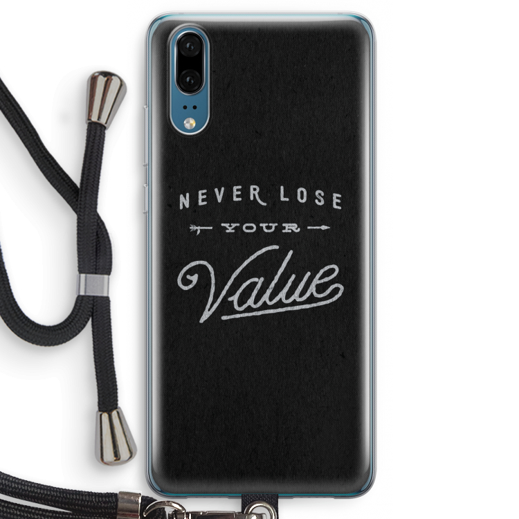 Never lose your value: Huawei P20 Transparant Hoesje met koord