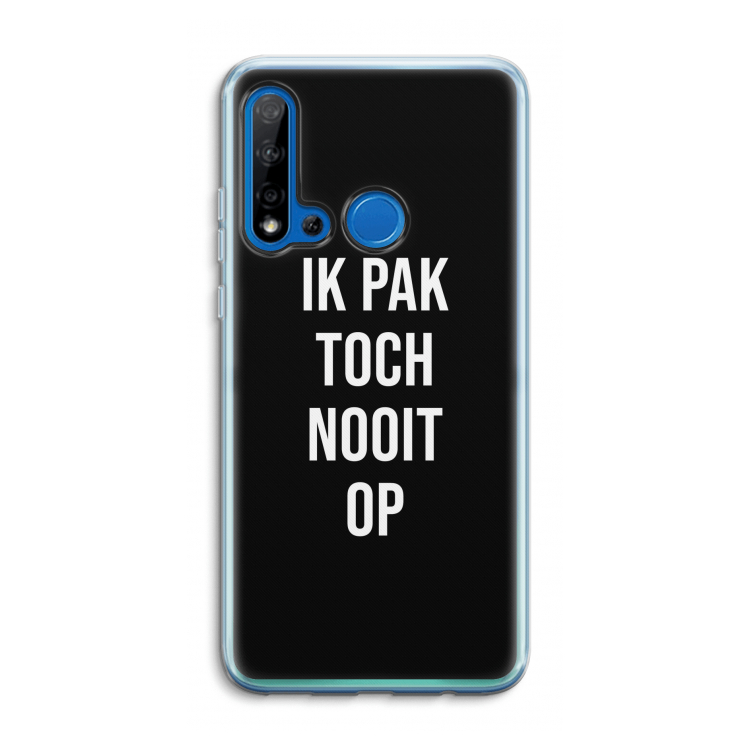 Ik pak nooit op - Zwart: Huawei P20 Lite (2019) Transparant Hoesje