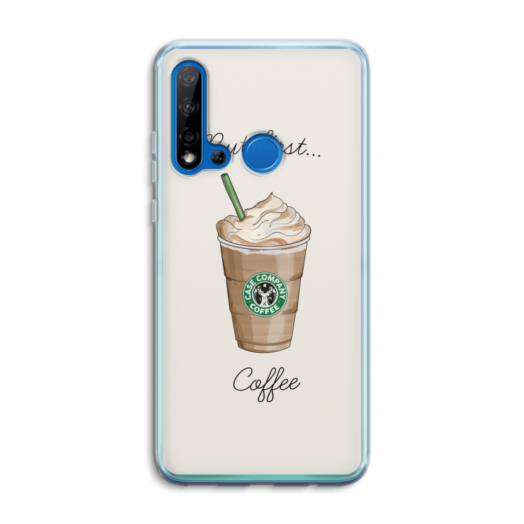 But first coffee: Huawei P20 Lite (2019) Transparant Hoesje