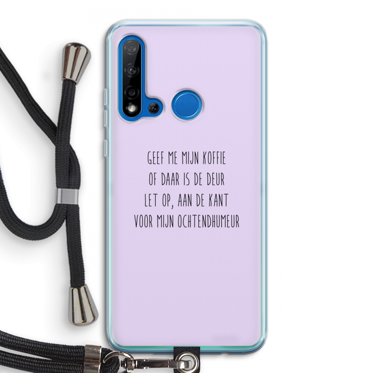 Ochtendhumeur: Huawei P20 Lite (2019) Transparant Hoesje met koord