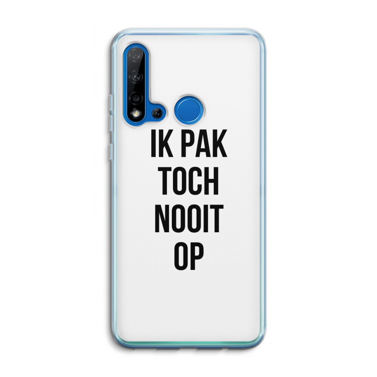 Ik pak nooit op: Huawei P20 Lite (2019) Transparant Hoesje