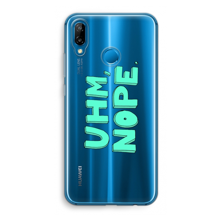UHM, NOPE.: Huawei P20 Lite Transparant Hoesje