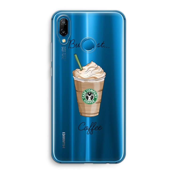 But first coffee: Huawei P20 Lite Transparant Hoesje