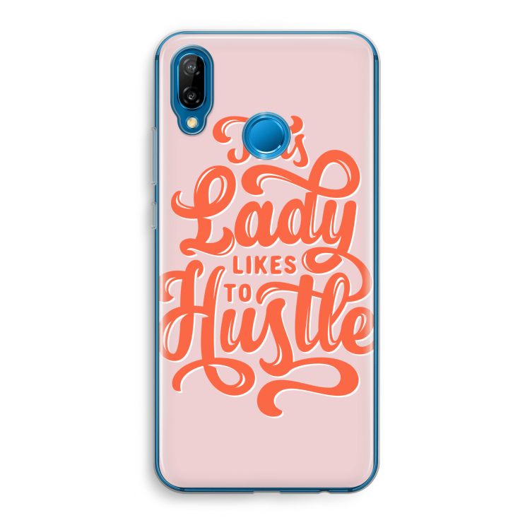 Hustle Lady: Huawei P20 Lite Transparant Hoesje