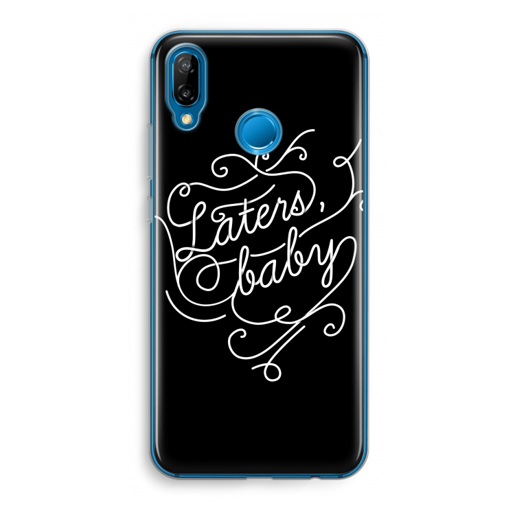 Laters, baby: Huawei P20 Lite Transparant Hoesje