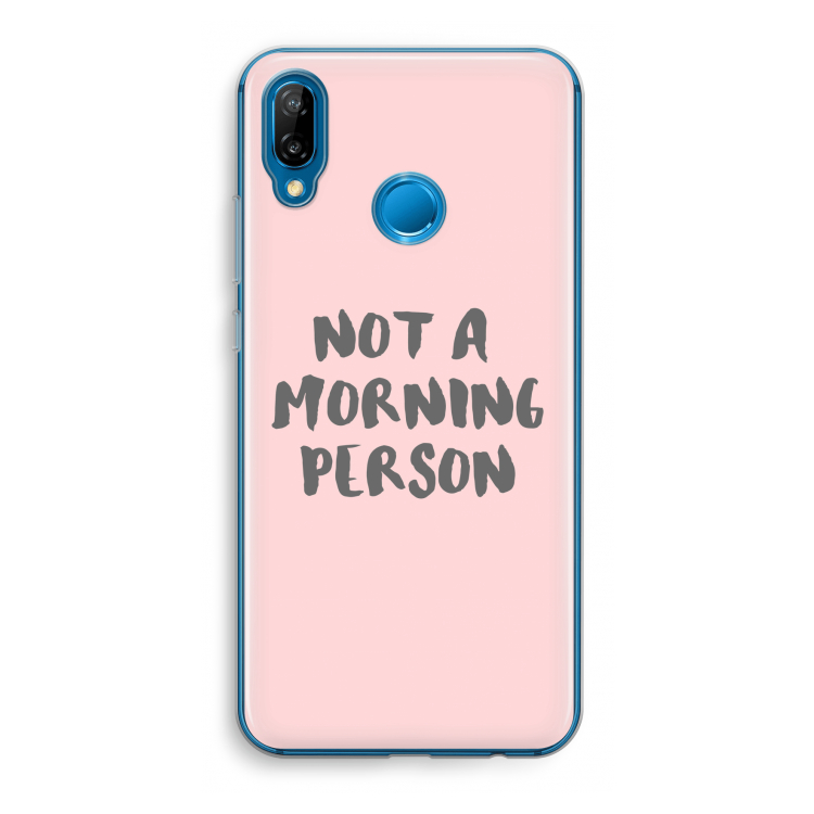 Morning person: Huawei P20 Lite Transparant Hoesje