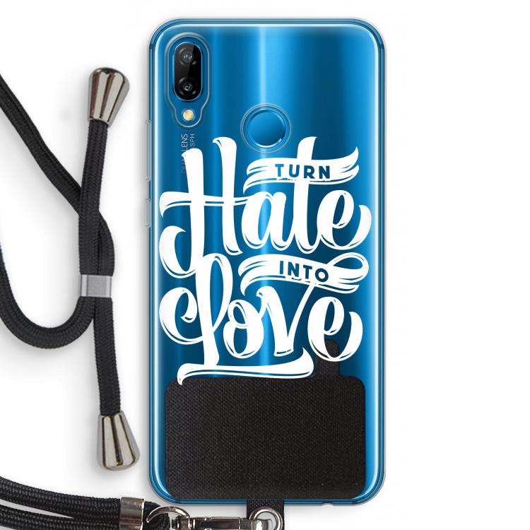 Turn hate into love: Huawei P20 Lite Transparant Hoesje met koord
