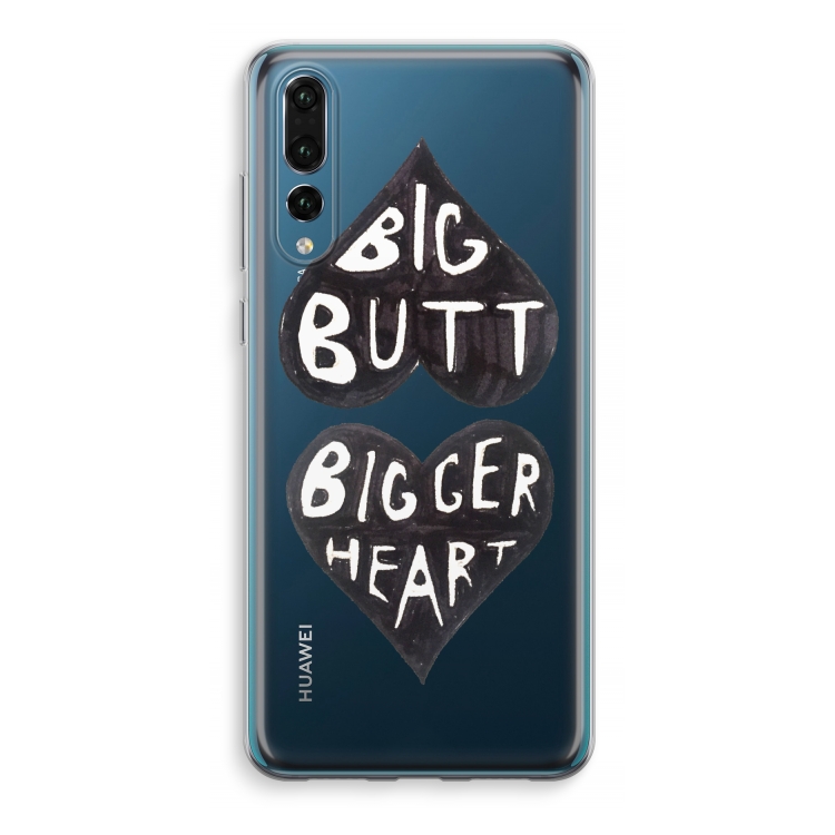 Big butt bigger heart: Huawei P20 Pro Transparant Hoesje