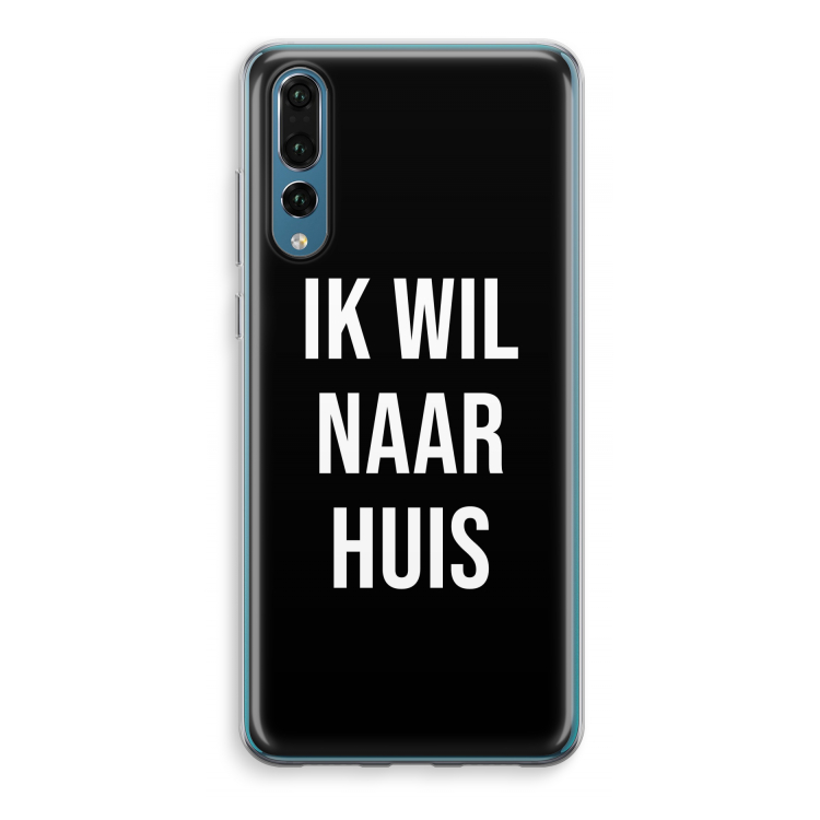 Ik wil naar huis - Zwart: Huawei P20 Pro Transparant Hoesje