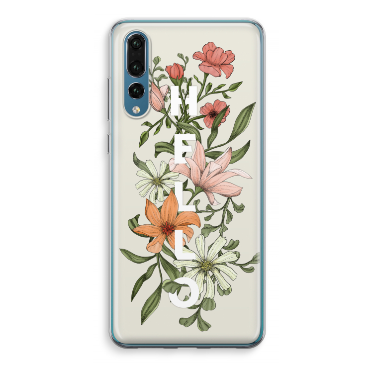 Hello bloemen: Huawei P20 Pro Transparant Hoesje