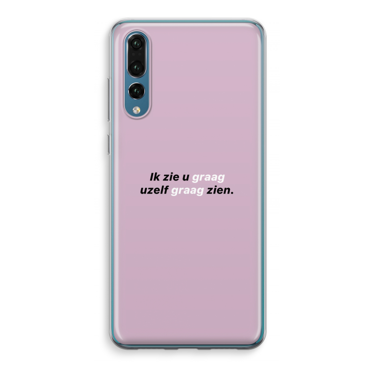 uzelf graag zien: Huawei P20 Pro Transparant Hoesje