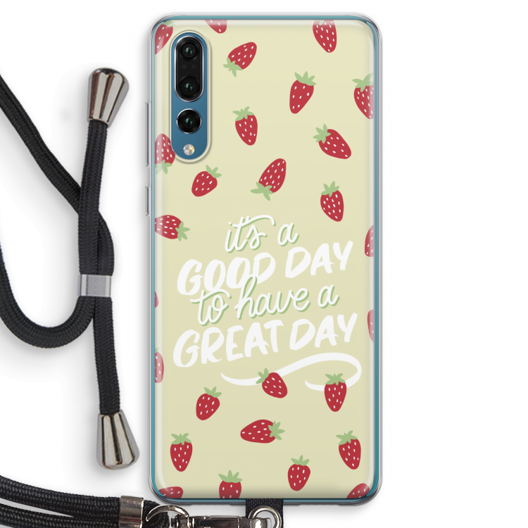 Don't forget to have a great day: Huawei P20 Pro Transparant Hoesje met koord
