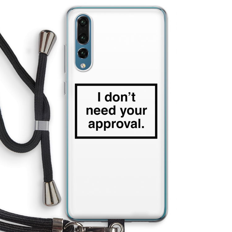 Don't need approval: Huawei P20 Pro Transparant Hoesje met koord