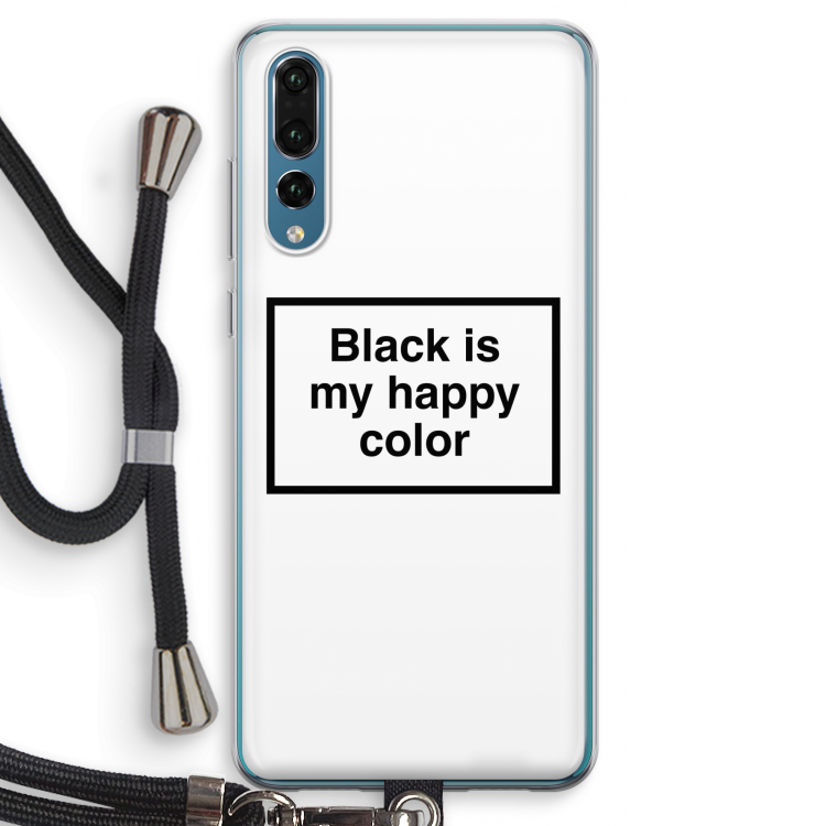 Black is my happy color: Huawei P20 Pro Transparant Hoesje met koord