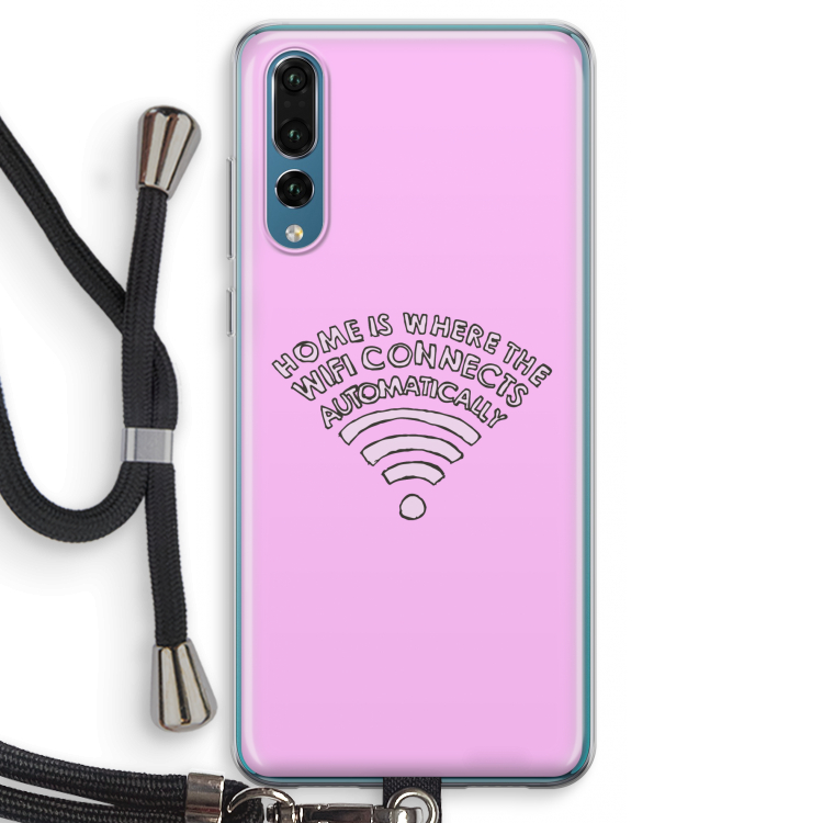 Home Is Where The Wifi Is: Huawei P20 Pro Transparant Hoesje met koord