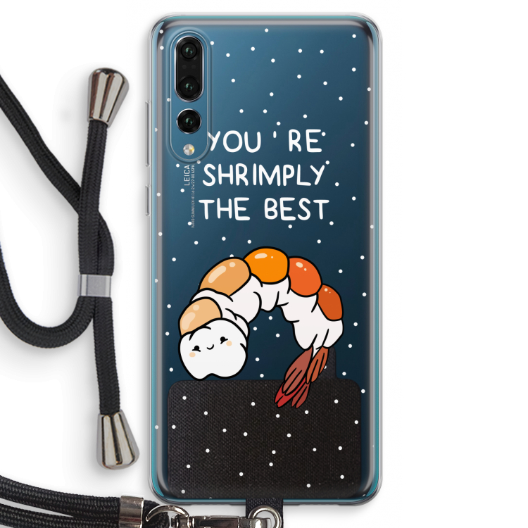 You're Shrimply The Best: Huawei P20 Pro Transparant Hoesje met koord