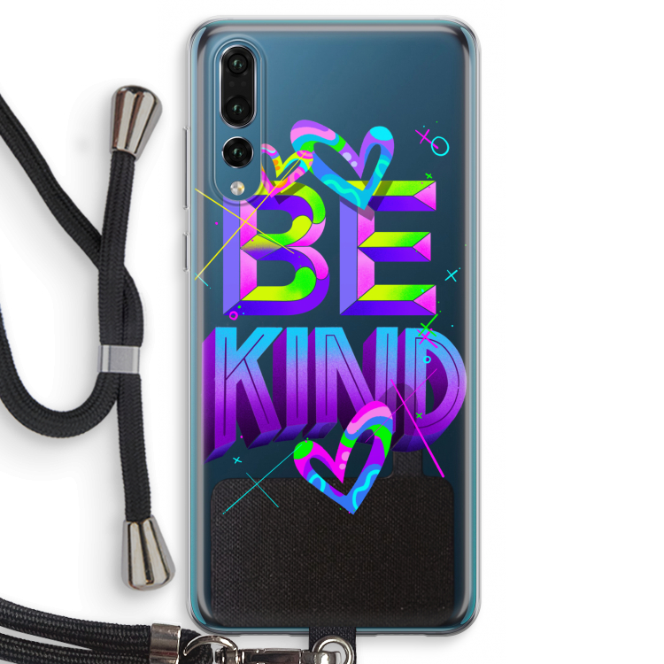 Be Kind: Huawei P20 Pro Transparant Hoesje met koord